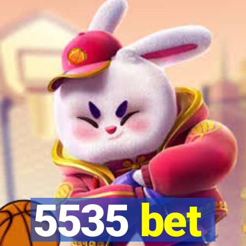 5535 bet